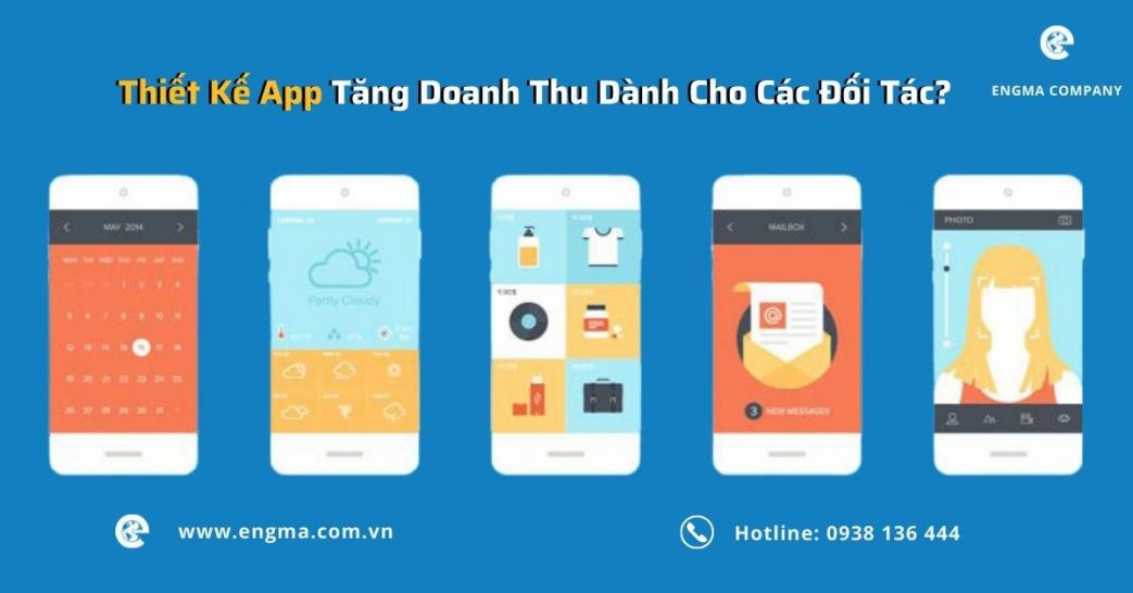 Thiết Kế App Tăng Doanh Thu Dành Cho Các Đối Tác?
