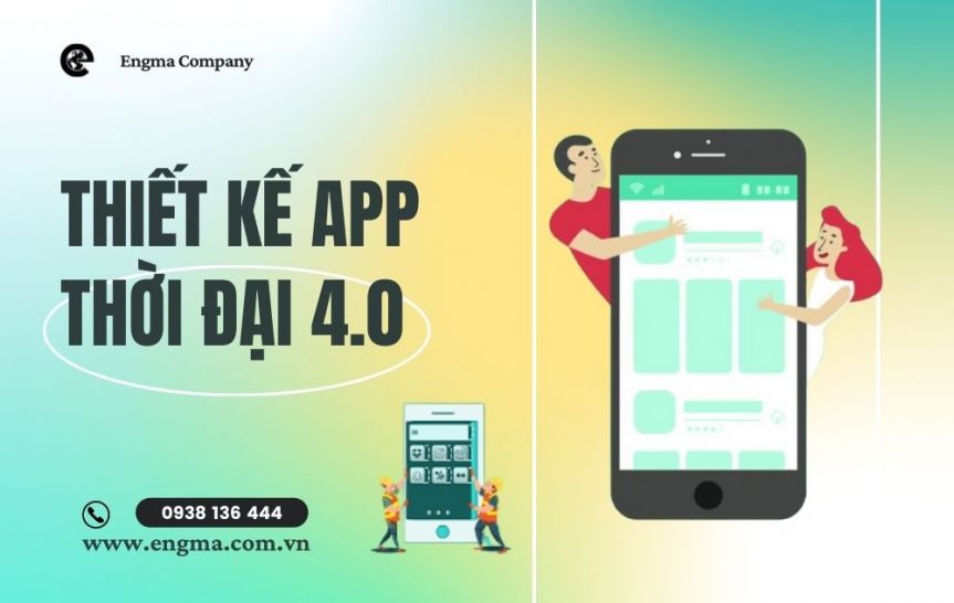 Thiết Kế App Thời Đại 4.0 Chuyên Nghiệp