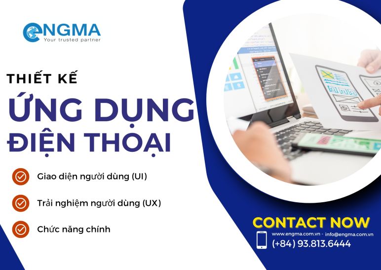 Thiết kế ứng dụng trên điện thoại giúp tăng trải nghiệm người dùng