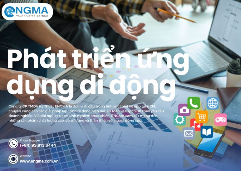 Phát triển ứng dụng di động giúp doanh nghiệp nâng cao trải nghiệm người dùng