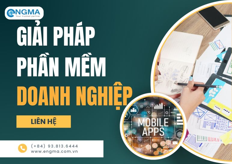 Giải pháp phần mềm doanh nghiệp nâng cao hiệu suất và tối ưu vận hành cho kỷ nguyên số