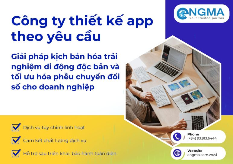 Công ty thiết kế app theo yêu cầu: Giải pháp kịch bản hóa trải nghiệm di động độc bản và tối ưu hóa phễu chuyển đổi số cho doanh nghiệp