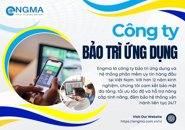 Công ty bảo trì ứng dụng: Giải pháp tối ưu hiệu năng hạ tầng và duy trì tính liên tục cho hệ thống số của doanh nghiệp