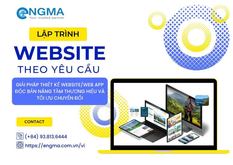 Công ty lập trình web theo yêu cầu: Giải pháp thiết kế Website/Web App độc bản nâng tầm thương hiệu và tối ưu chuyển đổi
