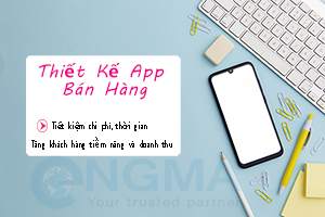 Thiết kế app bán hàng chuyên nghiệp tại Việt Nam