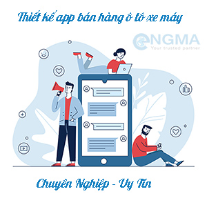 Thiết kế app bán hàng ô tô xe máy chuyên nghiệp