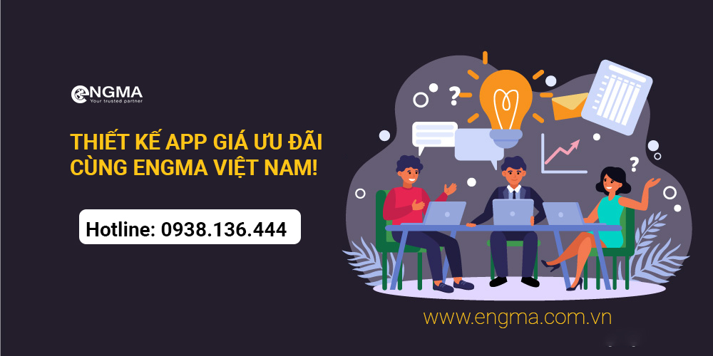 Thiết Kế App Giá Ưu Đãi Cùng Engma Việt Nam?