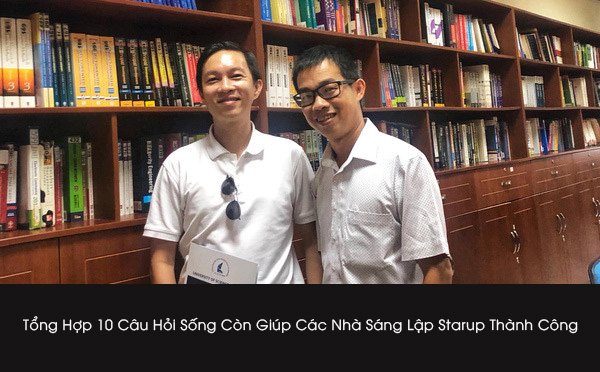 Tổng Hợp 10 Câu Hỏi Sống Còn Giúp Các Nhà Sáng Lập Starup Thành Công