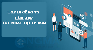 Top 10 công ty làm app tốt nhất tại TP HCM