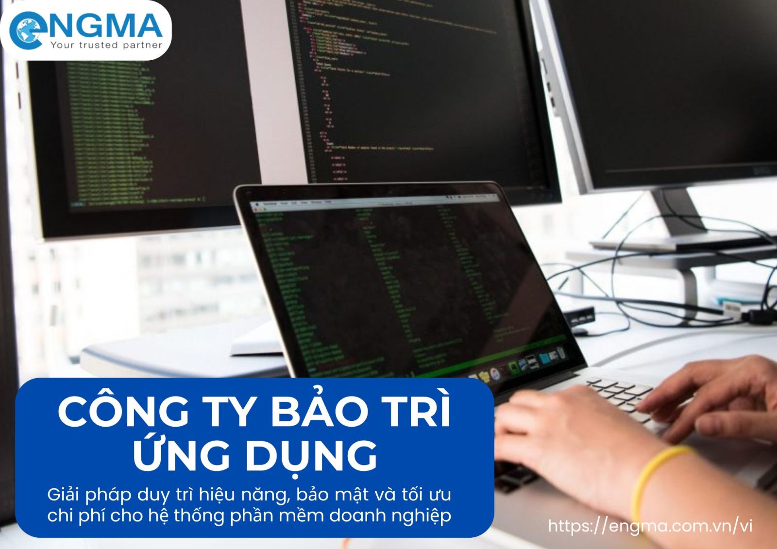 Công ty bảo trì ứng dụng: Giải pháp duy trì hiệu năng, bảo mật và tối ưu chi phí cho hệ thống phần mềm doanh nghiệp