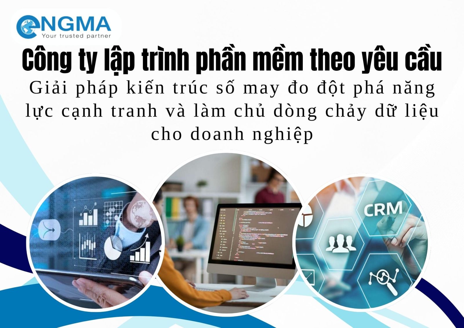 Công ty lập trình phần mềm theo yêu cầu: Giải pháp kiến trúc số may đo đột phá năng lực cạnh tranh và làm chủ dòng chảy dữ liệu cho doanh nghiệp