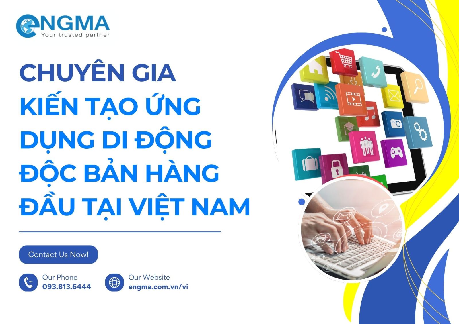 Engma - Chuyên gia kiến tạo ứng dụng di động độc bản hàng đầu tại Việt Nam
