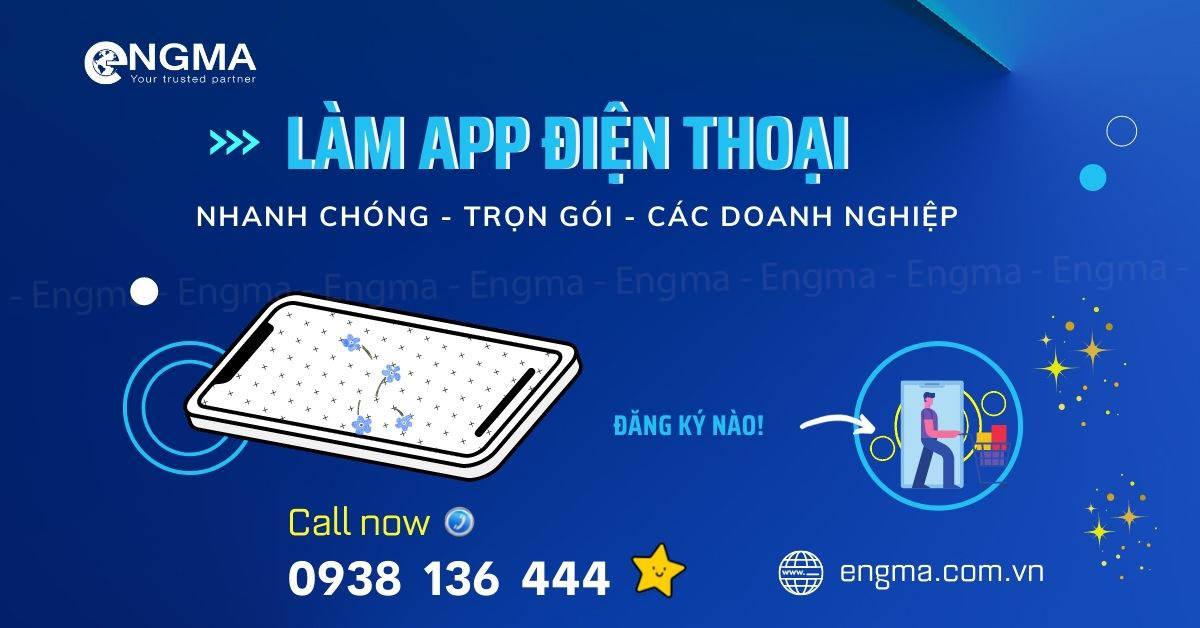 Làm App Điện Thoại Nhanh Chóng Trọn Gói Cho Doanh Nghiệp Làm App Điện Thoại Nhanh Chóng Trọn Gói Cho Doanh Nghiệp