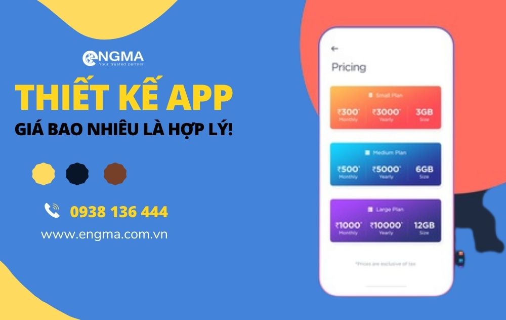 Thiết Kế App Giá Bao Nhiêu Là Phù Hợp Năm 2022? Thiết Kế App Giá Bao Nhiêu Là Phù Hợp Năm 2022?